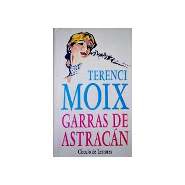 Garras De Astracán - Terenci Moix